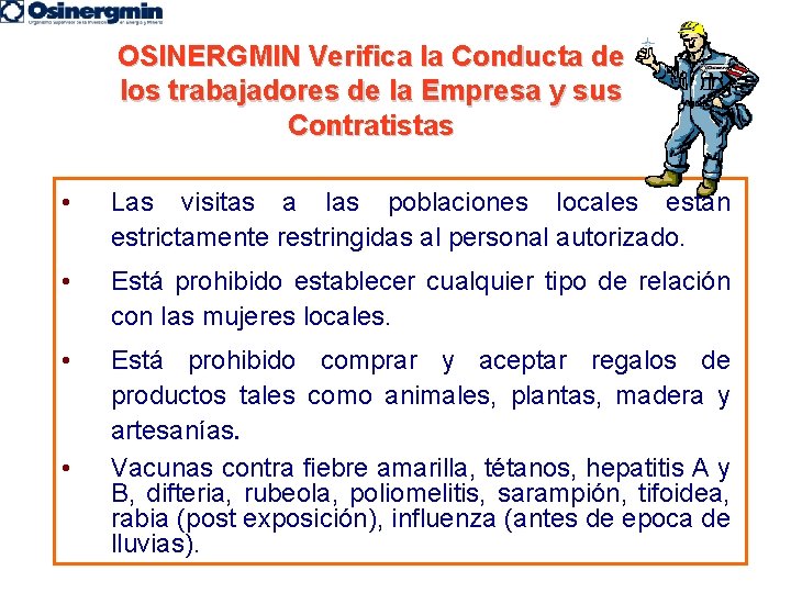 OSINERGMIN Verifica la Conducta de los trabajadores de la Empresa y sus Contratistas •