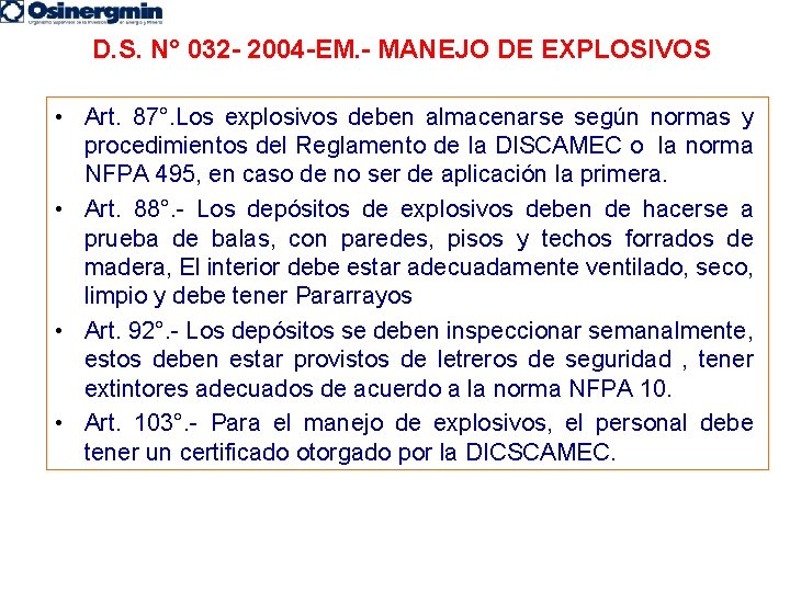 D. S. N° 032 - 2004 -EM. - MANEJO DE EXPLOSIVOS • Art. 87°.