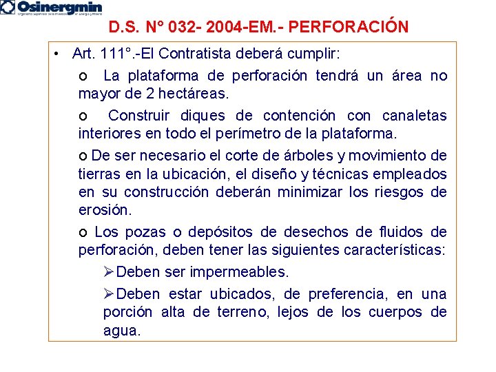 D. S. N° 032 - 2004 -EM. - PERFORACIÓN • Art. 111°. -El Contratista