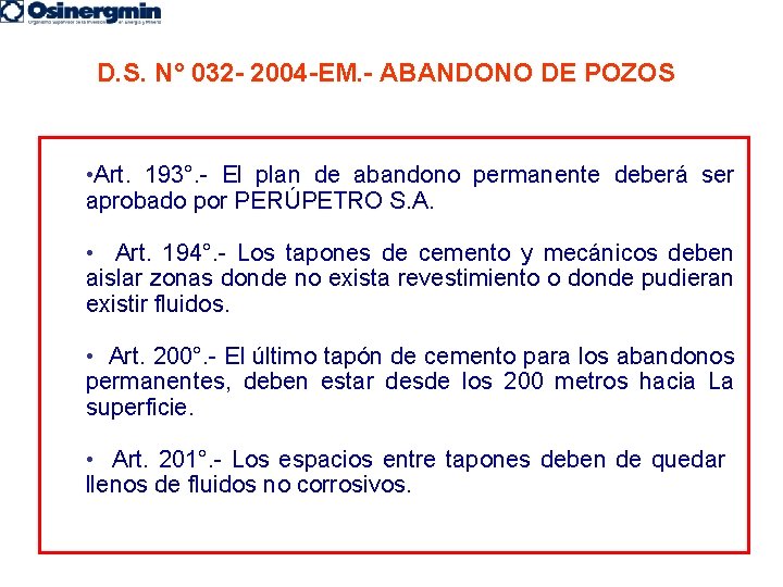 D. S. N° 032 - 2004 -EM. - ABANDONO DE POZOS • Art. 193°.