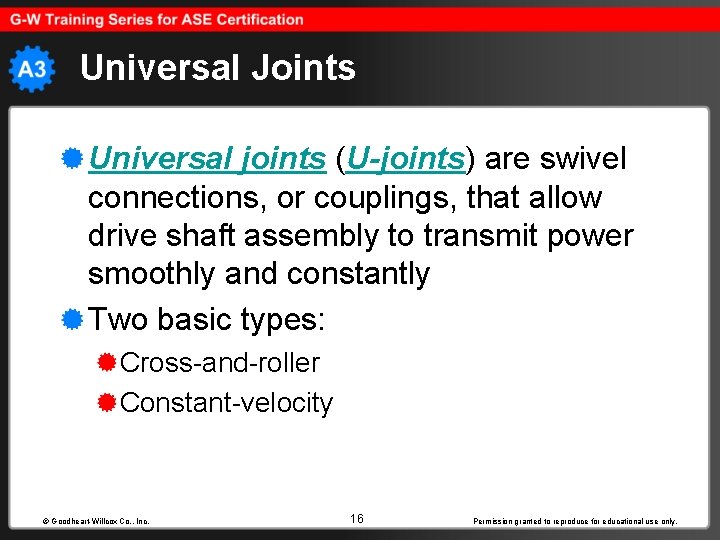 Universal Joints Universal joints (U-joints) are swivel connections, or couplings, that allow drive shaft