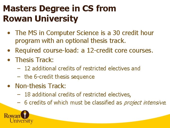 Masters Degree in CS from Rowan University • The MS in Computer Science is
