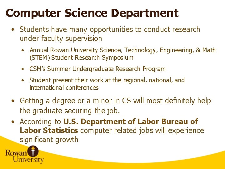 Computer Science Department • Students have many opportunities to conduct research under faculty supervision