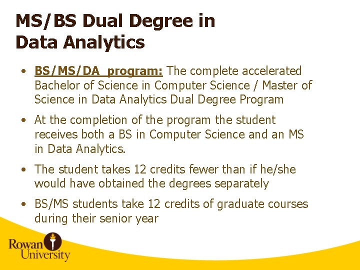 MS/BS Dual Degree in Data Analytics • BS/MS/DA program: The complete accelerated Bachelor of