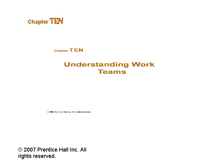 Chapter TEN ams © 2007 Prentice Hall Inc. All rights reserved. 