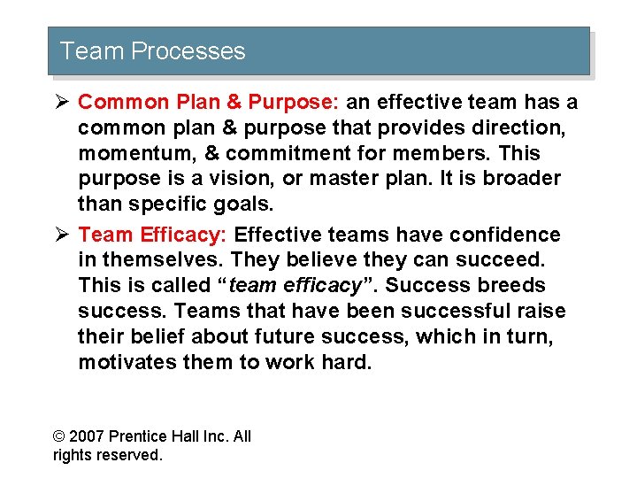 Team Processes Ø Common Plan & Purpose: an effective team has a common plan