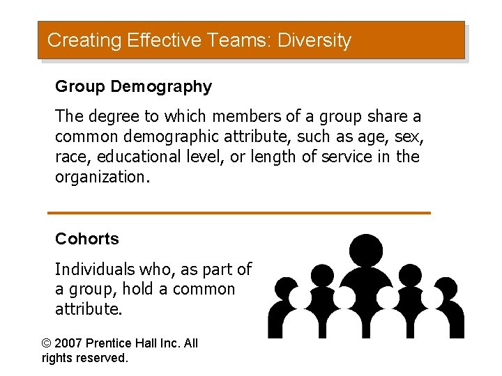 Creating Effective Teams: Diversity Group Demography The degree to which members of a group