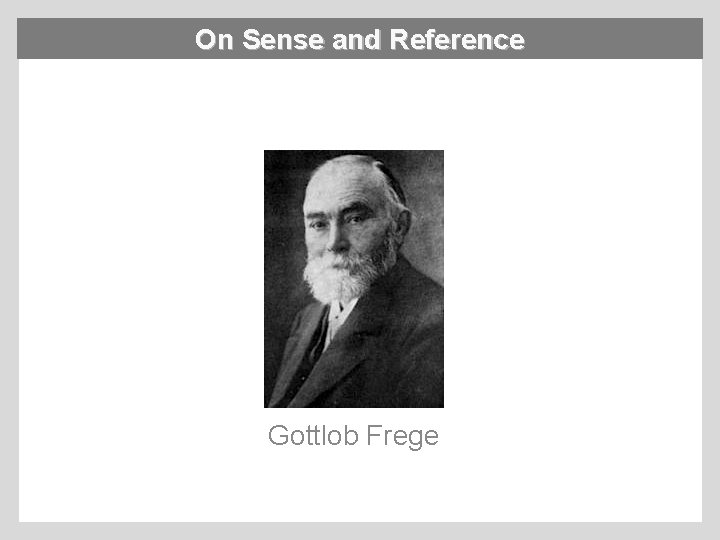 On Sense and Reference Gottlob Frege 