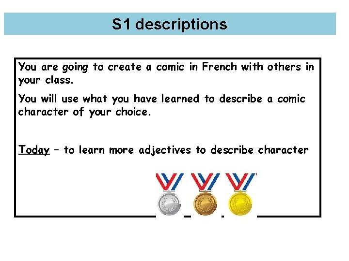 S 1 descriptions You are going to create a comic in French with others