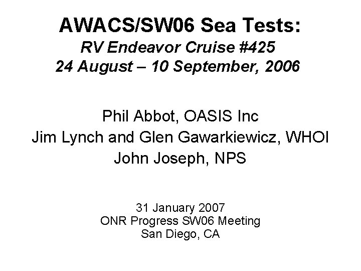 AWACS/SW 06 Sea Tests: RV Endeavor Cruise #425 24 August – 10 September, 2006