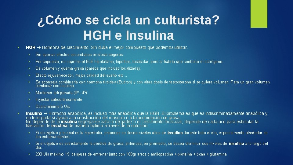 ¿Cómo se cicla un culturista? HGH e Insulina § § HGH Hormona de crecimiento.