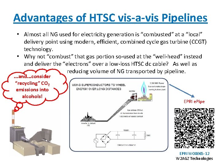 Advantages of HTSC vis-a-vis Pipelines • Almost all NG used for electricity generation is