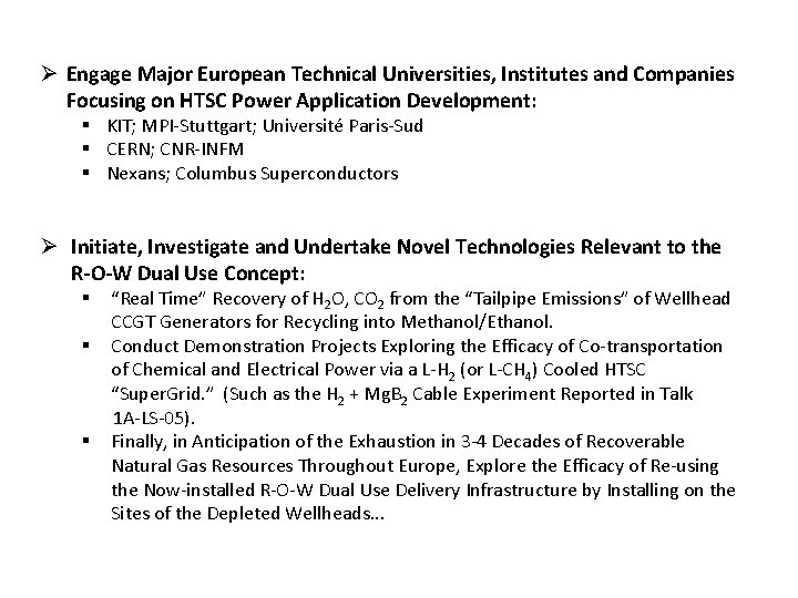Ø Engage Major European Technical Universities, Institutes and Companies Focusing on HTSC Power Application