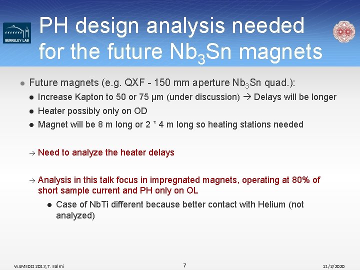 PH design analysis needed for the future Nb 3 Sn magnets l Future magnets