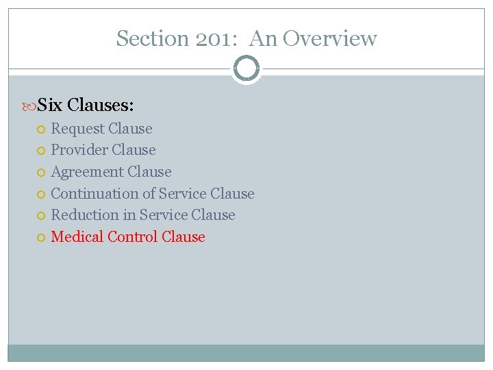 Section 201: An Overview Six Clauses: Request Clause Provider Clause Agreement Clause Continuation of Section 201: An Overview Six Clauses: Request Clause Provider Clause Agreement Clause Continuation of