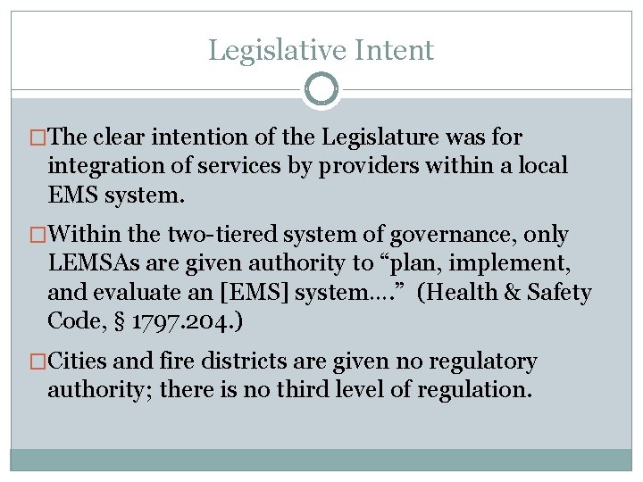 Legislative Intent �The clear intention of the Legislature was for integration of services by Legislative Intent �The clear intention of the Legislature was for integration of services by