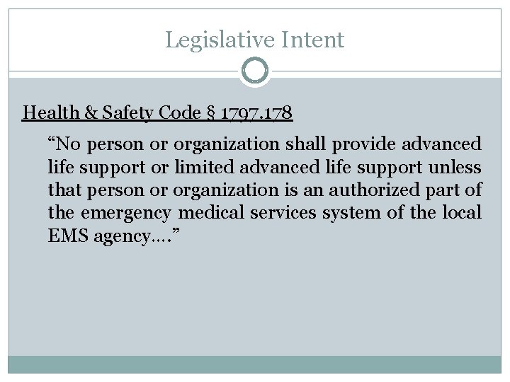 Legislative Intent Health & Safety Code § 1797. 178 “No person or organization shall Legislative Intent Health & Safety Code § 1797. 178 “No person or organization shall