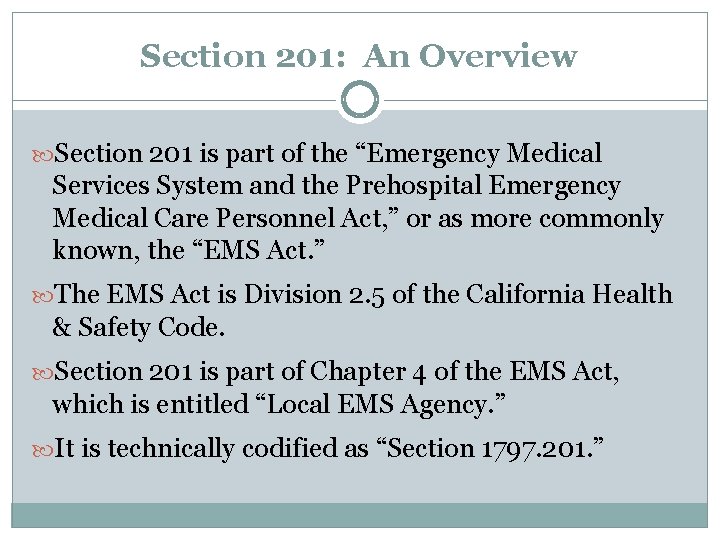 Section 201: An Overview Section 201 is part of the “Emergency Medical Services System Section 201: An Overview Section 201 is part of the “Emergency Medical Services System