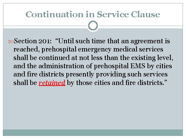 Continuation in Service Clause Section 201: “Until such time that an agreement is reached, Continuation in Service Clause Section 201: “Until such time that an agreement is reached,