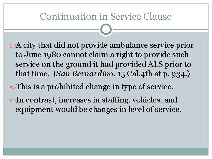 Continuation in Service Clause A city that did not provide ambulance service prior to Continuation in Service Clause A city that did not provide ambulance service prior to