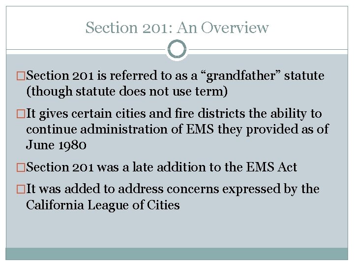 Section 201: An Overview �Section 201 is referred to as a “grandfather” statute (though Section 201: An Overview �Section 201 is referred to as a “grandfather” statute (though