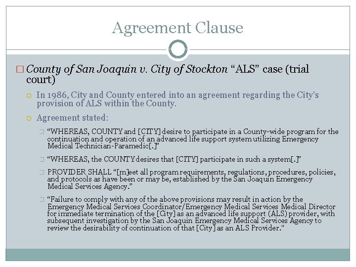 Agreement Clause � County of San Joaquin v. City of Stockton “ALS” case (trial Agreement Clause � County of San Joaquin v. City of Stockton “ALS” case (trial