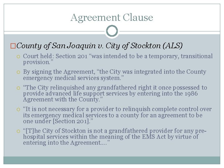 Agreement Clause �County of San Joaquin v. City of Stockton (ALS) Court held: Section Agreement Clause �County of San Joaquin v. City of Stockton (ALS) Court held: Section