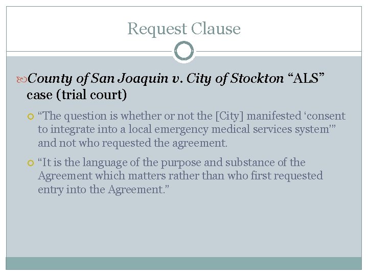 Request Clause County of San Joaquin v. City of Stockton “ALS” case (trial court) Request Clause County of San Joaquin v. City of Stockton “ALS” case (trial court)