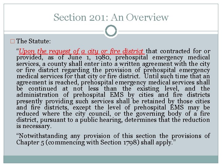 Section 201: An Overview � The Statute: “Upon the request of a city or Section 201: An Overview � The Statute: “Upon the request of a city or