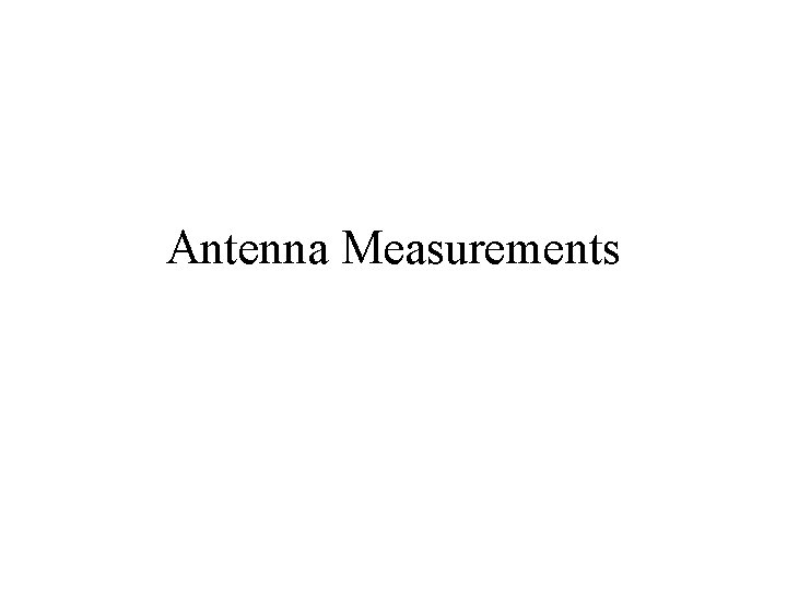 Antenna Measurements 