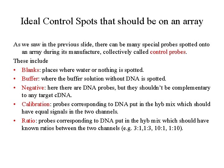 Ideal Control Spots that should be on an array As we saw in the