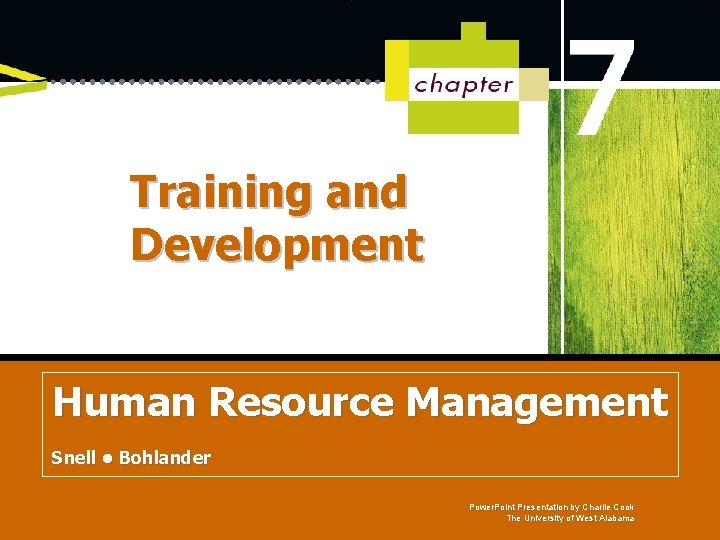 Training and Development Human Resource Management Managing Human Resources • Snell. Bohlander • Bohlander Training and Development Human Resource Management Managing Human Resources • Snell. Bohlander • Bohlander