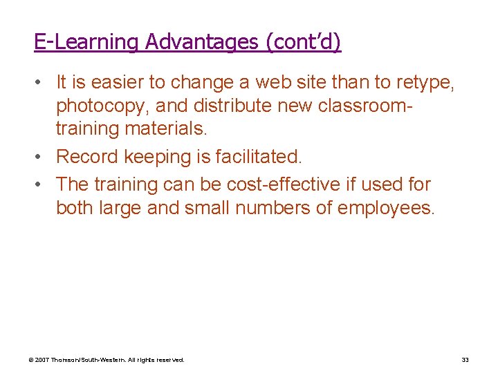E-Learning Advantages (cont’d) • It is easier to change a web site than to E-Learning Advantages (cont’d) • It is easier to change a web site than to