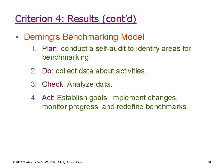 Criterion 4: Results (cont’d) • Deming’s Benchmarking Model 1. Plan: conduct a self-audit to Criterion 4: Results (cont’d) • Deming’s Benchmarking Model 1. Plan: conduct a self-audit to