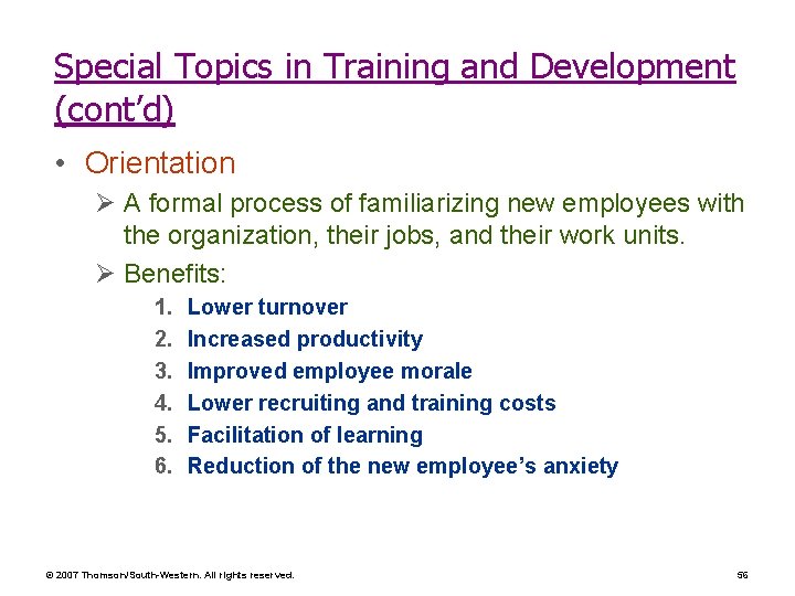Special Topics in Training and Development (cont’d) • Orientation Ø A formal process of Special Topics in Training and Development (cont’d) • Orientation Ø A formal process of