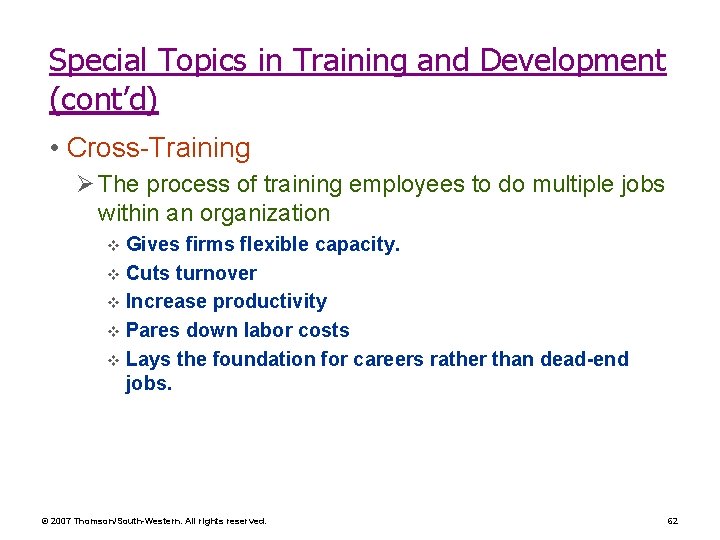 Special Topics in Training and Development (cont’d) • Cross-Training Ø The process of training Special Topics in Training and Development (cont’d) • Cross-Training Ø The process of training