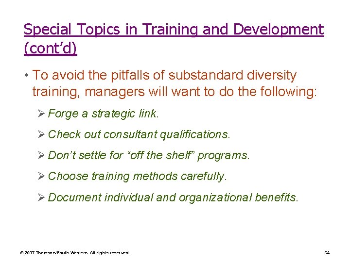 Special Topics in Training and Development (cont’d) • To avoid the pitfalls of substandard Special Topics in Training and Development (cont’d) • To avoid the pitfalls of substandard
