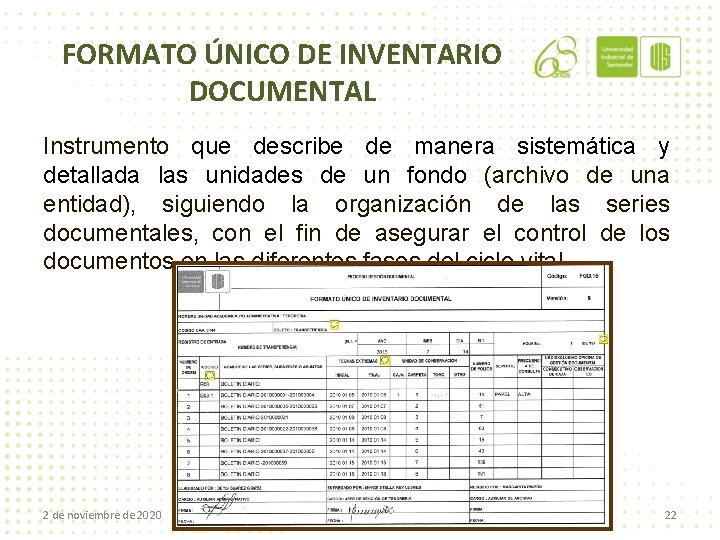 FORMATO ÚNICO DE INVENTARIO DOCUMENTAL Instrumento que describe de manera sistemática y detallada las