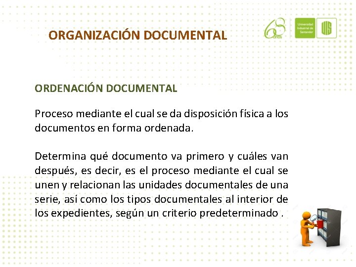 LA CORRECTA ORGANIZACIN DE ARCHIVOS UN APORTE A