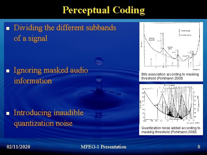 Perceptual Coding n n n Dividing the different subbands of a signal Ignoring masked