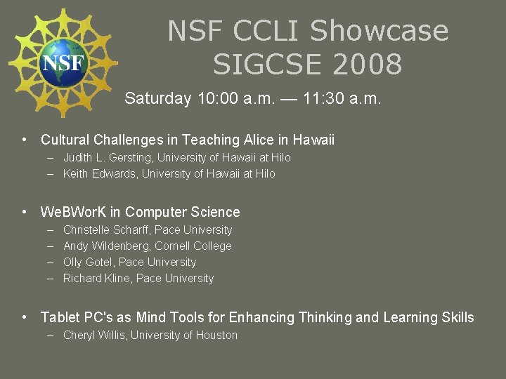 NSF CCLI Showcase SIGCSE 2008 Saturday 10: 00 a. m. — 11: 30 a.
