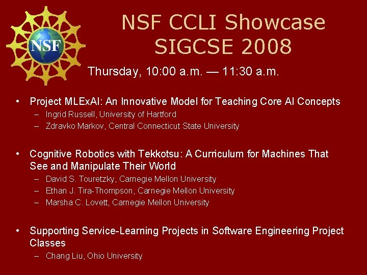 NSF CCLI Showcase SIGCSE 2008 Thursday, 10: 00 a. m. — 11: 30 a.