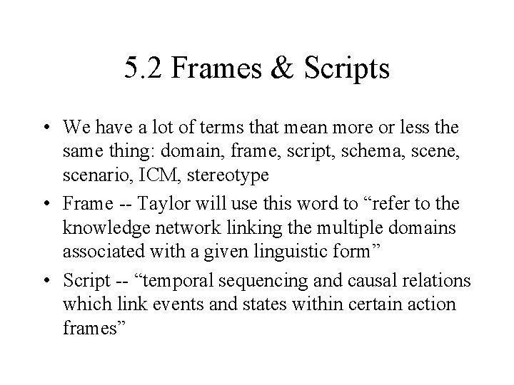 5. 2 Frames & Scripts • We have a lot of terms that mean 5. 2 Frames & Scripts • We have a lot of terms that mean