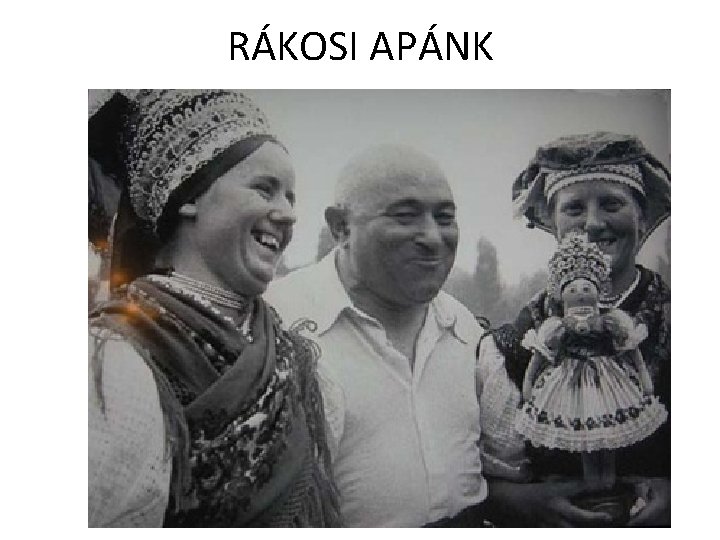RÁKOSI APÁNK 