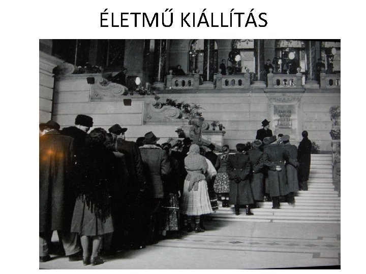 ÉLETMŰ KIÁLLÍTÁS 