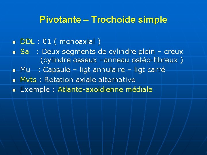 Pivotante – Trochoide simple n n n DDL : 01 ( monoaxial ) Sa