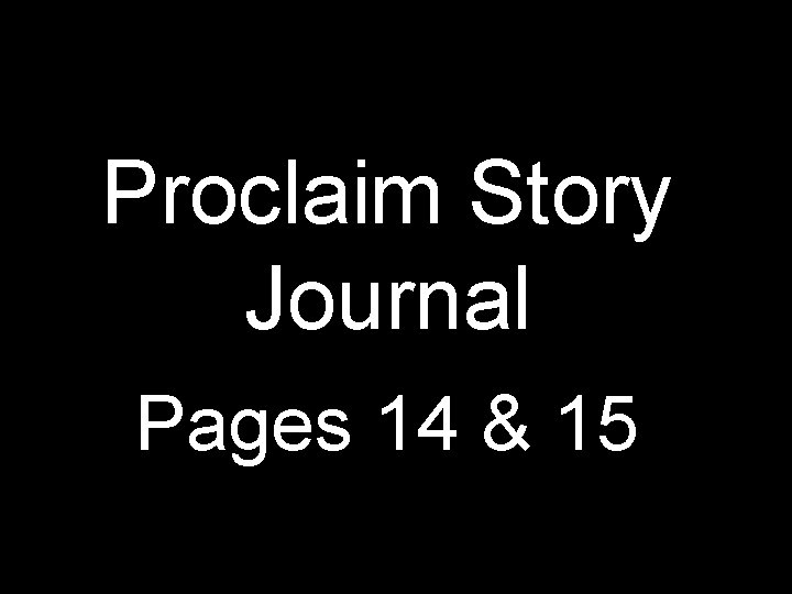 Proclaim Story Journal Pages 14 & 15 