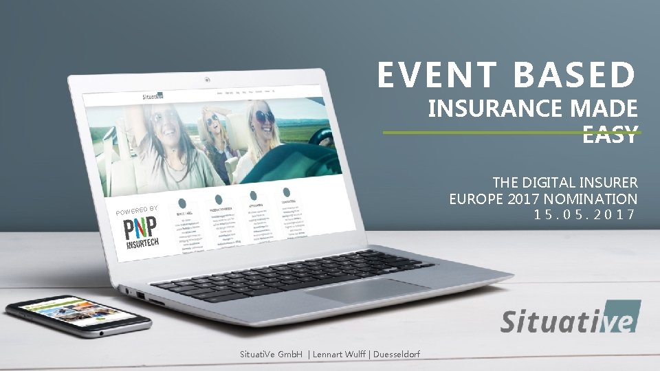 EVENT BASED INSURANCE MADE EASY THE DIGITAL INSURER EUROPE 2017 NOMINATION ED BY 15.