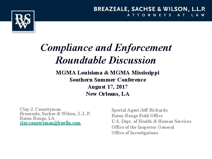 Compliance and Enforcement Roundtable Discussion MGMA Louisiana & MGMA Mississippi Southern Summer Conference August