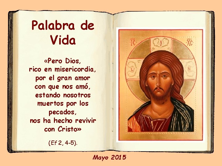 Palabra de Vida «Pero Dios, rico en misericordia, por el gran amor con que